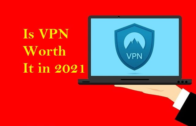 VPN is worth it VPN is worth it